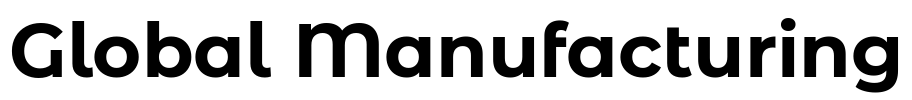 Global Manufacturing